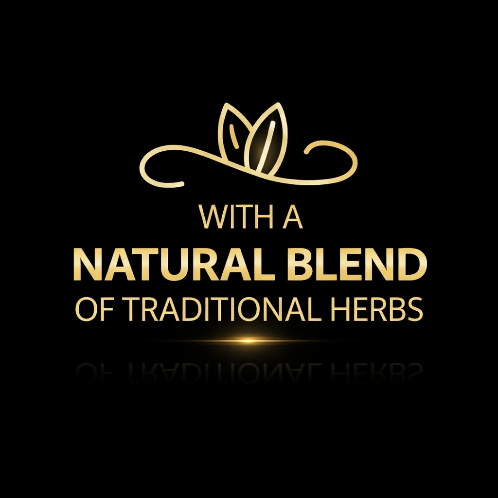 With A Natural Blend Of Traditional Herbs
